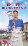 The Amish Quiltmaker's Unconventional Niece - Jennifer Beckstrand - 9781420152043