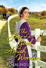 The Love of a Good Amish Woman - Rosalind Lauer - 9781420152166