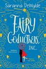 Fairy Godmothers, Inc. - Saranna DeWylde - 9781420153149