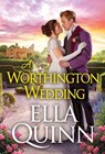 A Worthington Wedding - Ella Quinn - 9781420156966