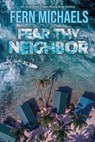 Fear Thy Neighbor - Fern Michaels - 9781420158151