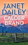 Calder Brand: A Beautifully Written Historical Romance Saga - Janet Dailey - 9781420158175