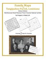 Family Maps of Tangipahoa Parish, Louisiana - Gregory a. Boyd J. D. - 9781420311860