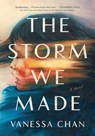 The Storm We Made - Vanessa Chan - 9781420513622