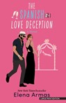 The Spanish Love Deception - Elena Armas - 9781420514520