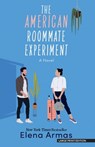 The American Roommate Experiment - Elena Armas - 9781420514568