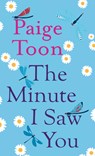The Minute I Saw You - Paige Toon - 9781420515602
