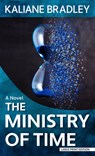 The Ministry of Time - Kaliane Bradley - 9781420515831