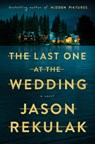 The Last One at the Wedding - Jason Rekulak - 9781420516821