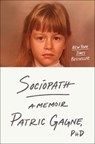 Sociopath: A Memoir - Patric Gagne - 9781420519129