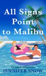 All Signs Point to Malibu - Jennifer Snow - 9781420519587