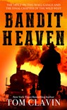 Bandit Heaven: The Hole-In-The-Wall Gangs and the Final Chapter of the Wild West - Tom Clavin - 9781420519594