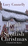 Death at a Scottish Christmas - Lucy Connelly - 9781420519730