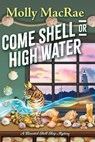 Come Shell or High Water - Molly MacRae - 9781420519853