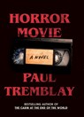 Horror Movie - Paul Tremblay - 9781420520057