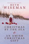 Christmas by the Sea & an Amish Christmas Gift - Beth Wiseman - 9781420520705