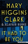 It Had to Be You - Mary Higgins Clark - 9781420521535