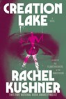 Creation Lake - Rachel Kushner - 9781420521566