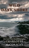 McConaghy, C: Wild Dark Shore - Charlotte McConaghy - 9781420522464