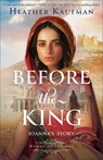 Before the King: Joanna's Story - Heather Kaufman - 9781420522617