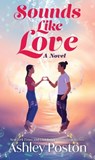 Sounds Like Love - Ashley Poston - 9781420523393