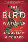 The Birdwatcher - Jacquelyn Mitchard - 9781420523973