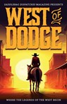 West of Dodge: Where the Legends of the West Begin - Dusty Richards - 9781420524796