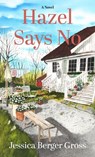 Hazel Says No - Jessica Berger Gross - 9781420525199