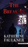 The Break-In - Katherine Faulkner - 9781420526103