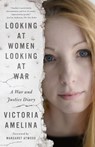 Looking at Women Looking at War: A War and Justice Diary - Victoria Amelina - 9781420526332