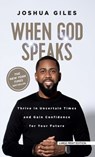 When God Speaks: Thrive in Uncertain Times and Gain Confidence for Your Future - Joshua Giles - 9781420526691