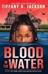 Blood in the Water - Tiffany D. Jackson - 9781420526875