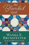 The Blended Quilt - Wanda E. Brunstetter - 9781420526950