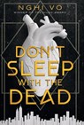 Don't Sleep with the Dead - Nghi Vo - 9781420527070