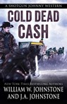 Cold Dead Cash - William W. Johnstone - 9781420527346