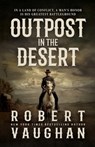 Outpost in the Desert: A Classic Western Novel - Robert Vaughan - 9781420527711