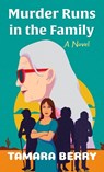 Murder Runs in the Family - Tamara Berry - 9781420528039