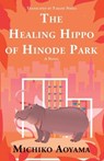 The Healing Hippo of Hinode Park - Michiko Aoyama - 9781420528374