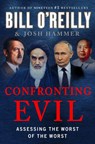 Confronting Evil: Assessing the Worst of the Worst - Bill O'Reilly - 9781420528800