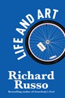 Life and Art: Essays - Richard Russo - 9781420530193