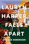 Lauryn Harper Falls Apart - Shauna Robinson - 9781420531565