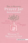 The 3-Minute Prayer Jar Devotional: Daily Inspiration for Women - Wanda E. Brunstetter - 9781420531725
