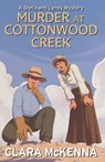 Murder at Cottonwood Creek - Clara McKenna - 9781420532494