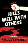 Kills Well with Others - Deanna Raybourn - 9781420532784