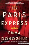 The Paris Express - Emma Donoghue - 9781420532814