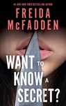 Want to Know a Secret? - Freida McFadden - 9781420533880