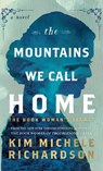 The Mountains We Call Home: The Book Woman's Legacy - Kim Michele Richardson - 9781420534702