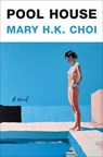 Pool House - Mary H. K. Choi - 9781420536300