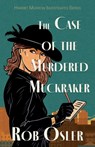 The Case of the Murdered Muckraker - Rob Osler - 9781420536577