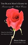 The Black Man's Guide to Romancing the Black Woman - Dale Kelly - 9781420862430